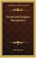 Occult and Drugless Therapeutics - Hardcover