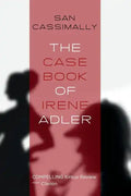 The Case Book of Irene Adler: The Irene Adler Trilogy - Paperback