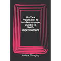 Unfuck Yourself: A No-Nonsense Guide to Self-Improvement - Paperback
