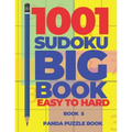 1001 Sudoku Big Book Easy To Hard - Book 5: Brain Games for Adults - Logic Games For Adults - Paperback