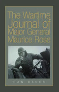 The Wartime Journal of Major General Maurice Rose - Paperback