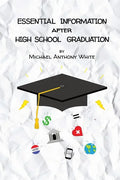 Essential Information After High School Graduation - Paperback