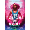 The Poisons We Drink - Paperback