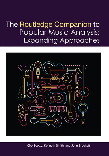 The Routledge Companion to Popular Music Analysis: Expanding Approaches - Paperback