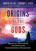 Origins of the Gods: Qesem Cave, Skinwalkers, and Contact with Transdimensional Intelligences - Paperback