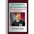 Joe Burrow's Life Experiences: "Unraveling the Mind and might of Joe Burrow" - Paperback
