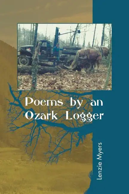 Poems by an Ozark Logger - Paperback