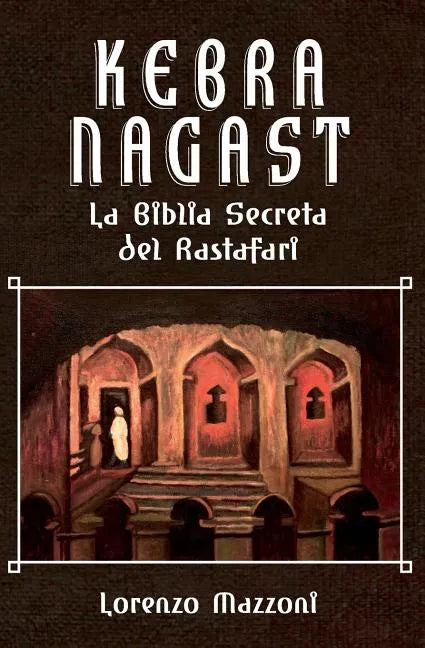 Kebra Nagast: La Biblia Secreta del Rastafari (Nueva Edición en Español) - Paperback
