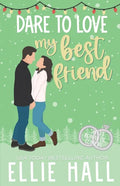 Dare to Love My Best Friend: Romantic Comedy - Paperback
