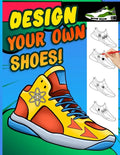 Design your own shoes: Sneaker themed Designer Book For Adults, Teens, and Kids - Paperback