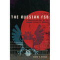 The Russian FSB: A Concise History of the Federal Security Service - Paperback