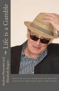 Life is a Gamble: Based on the true story of professional cash game poker player and successful gambler, Andrew "Giddy" Perendes - Paperback