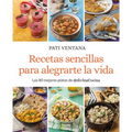 Recetas Sencillas Para Alegrarte La Vida / Easy Recipes to Make Your Life Happier - Paperback