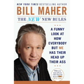 The New New Rules: A Funny Look at How Everybody but Me Has Their Head Up Their Ass - Paperback