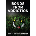 Bonds from Addiction: Trust Fate - Paperback