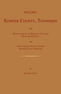 Historic Sumner County, Tennessee; With Genealogies of the Bledsoe, Cage and Douglass Families and Genealogical Notes of Other Sumner County Families. - Paperback