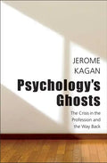 Psychology's Ghosts: The Crisis in the Profession and the Way Back - Hardcover