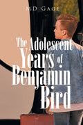 The Adolescent Years of Benjamin Bird - Paperback