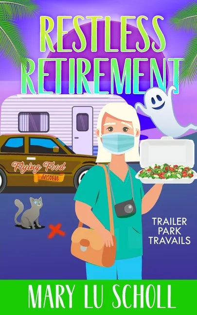 Restless Retirement: Book 7 Trailer Park Travails - Paperback