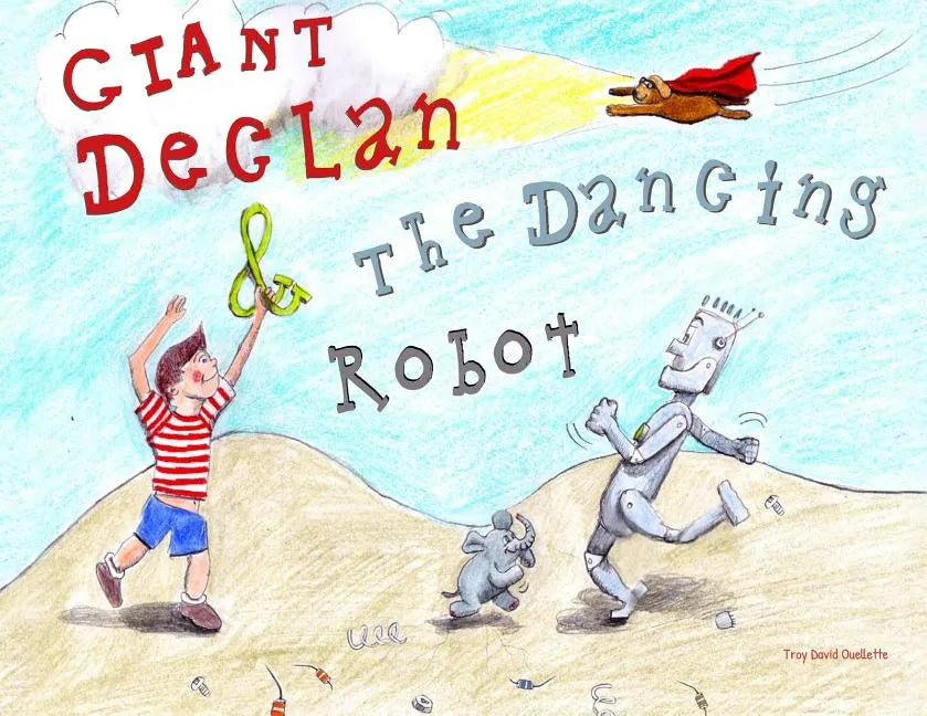 Giant Declan & the Dancing Robot - Paperback