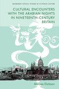 Cultural Encounters with the Arabian Nights in Nineteenth-Century Britain - Paperback