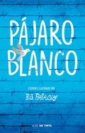 Pájaro Blanco = White Bird - Paperback