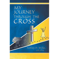 My Journey Through the Cross - Paperback