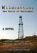 Wildcatting: The Hills of Kettleman - Hardcover