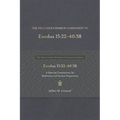 The Preacher's Hebrew Companion to Exodus 15:22--40:38: A Selective Commentary for Meditation and Sermon Preparation - Hardcover