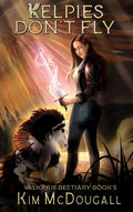 Kelpies Don't Fly - Hardcover