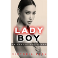 Ladyboy: An Erotic Adventure - Paperback