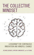 The Collective Mindset: A Roadmap for Continuous Innovation and Mindful Change - Paperback