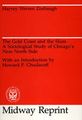 The Gold Coast and the Slum: A Sociological Study of Chicago's Near North Side - Paperback