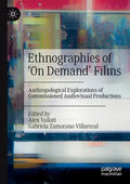 Ethnographies of 'on Demand' Films: Anthropological Explorations of Commissioned Audiovisual Productions - Paperback