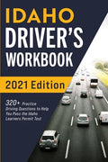 Idaho Driver's Workbook: 320+ Practice Driving Questions to Help You Pass the Idaho Learner's Permit Test - Paperback