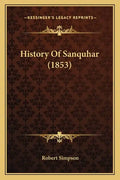 History Of Sanquhar (1853) - Paperback