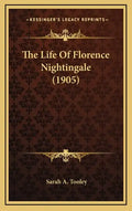 The Life Of Florence Nightingale (1905) - Hardcover