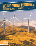 Using Wind Turbines to Fight Climate Change - Paperback