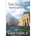 Paris on my Mind: Thoughts of Paris, James Baldwin, and Harlem - Paperback
