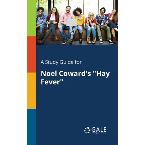 A Study Guide for Noel Coward's "Hay Fever" - Paperback