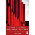 Politics, Lies and Conspiracy Theories: A Cognitive Linguistic Perspective - Paperback