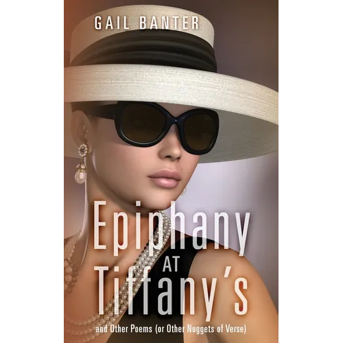 Epiphany at Tiffany's: and Other Poems (or Other Nuggets of Verse) - Paperback