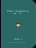 Institutes of American Law V4 (1854) - Paperback