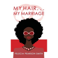 My Hair. . .My Marriage - Paperback