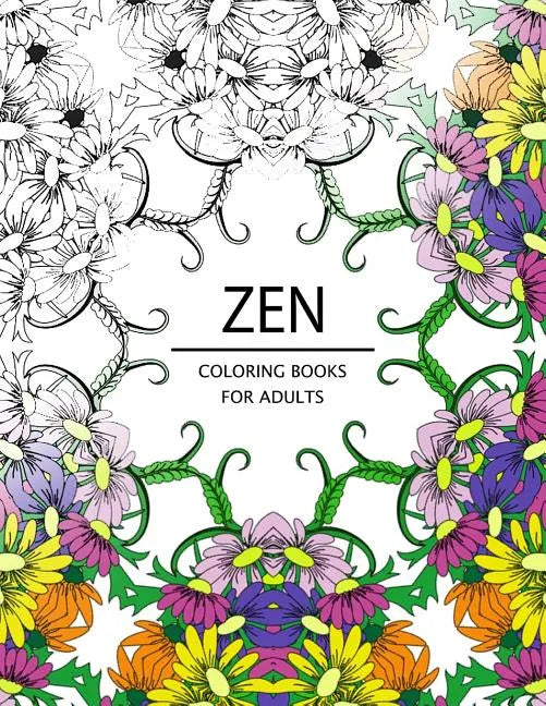 Zen Coloring Books For Adults: Adult Coloring Book (Art Book Series) - Paperback