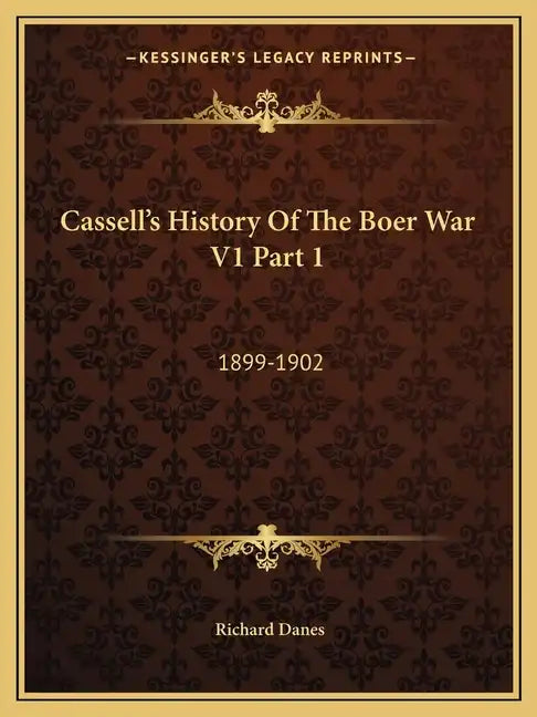 Cassell's History of the Boer War V1 Part 1: 1899-1902 - Paperback