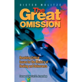 The Great Omission: Resolving Critical Issues for the Ministry of Healing and Deliverance - Paperback