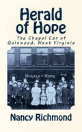 Herald of Hope: The Chapel Car of Quinwood, West Virginia - Paperback