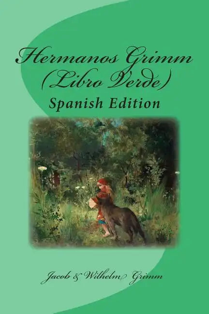 Hermanos Grimm (Libro Verde): Spanish Edition - Paperback