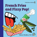 French Fries and Fizzy Pop! - Paperback